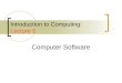 Introduction to Computing: Lecture 5 Computer Software