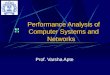 Performance Analysis of Computer Systems and Networks Prof. Varsha Apte