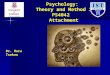 Psychology: Theory and Method 2 PS4042 Attachment Dr. Hara Tsekou