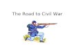 The Road to Civil War. Vocabulary Popular Sovereignty – allowing people to decide. Civil War – A conflict between citizens of the same country. Arsenal
