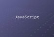 JavaScript. Overview Introduction: JavaScript basics Expressions and types Expressions and types Arrays Arrays Objects and Associative Arrays Objects