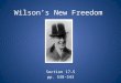 Wilson’s New Freedom Section 17-5 pp. 538-543. Preview Questions