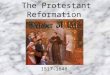 The Protestant Reformation 1517-1648 Objectives To understand the causes of the split in Western Christianity To understand the underlying differences