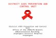 DISTRICT AIDS PREVENTION AND CONTROL UNIT District AIDS Prevention and Control Unit Office of the CMOH(PH Branch) Administrative Building Jalpaiguri District