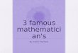 3 famous mathematician's By: Caitlin Warfield. Aryabhatta