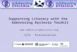 Supporting Literacy with the Addressing Dyslexia Toolkit   CLPL Presentation