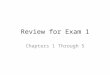 Review for Exam 1 Chapters 1 Through 5. Production Possibilities Frontiers and Opportunity Costs Learning Objective 2.1 Production possibilities frontier
