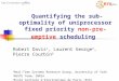 Quantifying the sub-optimality of uniprocessor fixed priority non-pre-emptive scheduling Robert Davis 1, Laurent George 2, Pierre Courbin 3 1 Real-Time