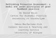 Rethinking Formative Assessment: a model and seven principles of good feedback practice Dr David Nicol Centre for Academic Practice University of Strathclyde