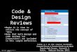 Copyright © 2013 by Mark J. Sebern Code & Design Reviews Maybe it is time to revisit the concept of “done” Note that both design and code reviews (or inspections)