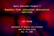 1 Optic Rotation Project I Doppler-free saturated absorption spectrum Lei Huang Department of Physics and Astronomy SUNY at Stony Brook May. 4 th, 2005
