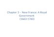 Chapter 3 – New France: A Royal Government (1663-1760)