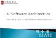 4. Software Architecture Introduction to Software Architecture 1