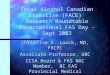 Fetal Alcohol Canadian Expertise (FACE) Research Roundtable International FAS Day - Sept 2002 Christine A. Loock, MD, FRCPC Associate Professor, UBC CCSA