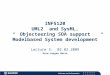 Telecom and Informatics 1 INF5120 UML2 and SysML, Objecteering SOA support ”Modelbased System development” Lecture 3: 02.02.2009 Arne-Jørgen Berre