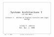 Apr. 3, 2000Systems Architecture I1 Systems Architecture I (CS 281-001) Lecture 3: Review of Digital Circuits and Logic Design Jeremy R. Johnson Mon. Apr