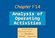 14-1 Analysis of Operating Activities Electronic Presentation by Douglas Cloud Pepperdine University Chapter F14