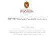 ECE 757 Review: Parallel Processors © Prof. Mikko Lipasti Lecture notes based in part on slides created by John Shen, Mark Hill, David Wood, Guri Sohi,