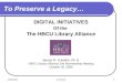 10/30/2006Ira Revels1 To Preserve a Legacy… DIGITAL INITIATIVES Of the The HBCU Library Alliance Janice R. Franklin, Ph.D. HBCU Library Alliance 2nd Membership
