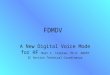 FDMDV A New Digital Voice Mode for HF Marc C. Tarplee, Ph.D. N4UFP SC Section Technical Coordinator