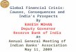 Global Financial Crisis: Causes, Consequences and India’s Prospects By RAKESH MOHAN Deputy Governor Reserve Bank of India At Annual General Meeting of