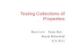 Testing Collections of Properties Reut Levi Dana Ron Ronitt Rubinfeld ICS 2011