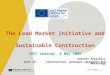 European Commission Enterprise and Industry | 08.05.2009 | ‹#› The Lead Market Initiative and Sustainable Construction CEEC seminar, 8 May 2009 Antonio