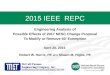 2015 IEEE REPC Engineering Analysis of Possible Effects of 2017 NESC Change Proposal To Modify or Remove 60’ Exemption April 20, 2015 Robert W. Harris,