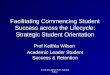 Facilitating Commencing Student Success across the Lifecycle: Strategic Student Orientation Prof Keithia Wilson Academic Leader Student Success & Retention