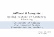 Hillhurst & Sunnyside Recent History of Community Planning University of Calgary Environmental Design Presentation for Students January 28, 2014 Tim Kitchen