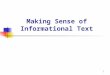 1 Making Sense of Informational Text. 2 Anita L. Archer, Ph.D Author and Educational Consultant archerteach@aol.com