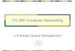CS 268: Computer Networking L-5 Router Queue Management