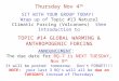 Thursday Nov 4 th SIT WITH YOUR GROUP TODAY! Wrap up of Topic #13 Natural Climatic Forcing (Volcanoes) then Introduction to TOPIC #14 GLOBAL WARMING &
