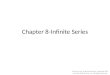 Chapter 8-Infinite Series Calculus, 2ed, by Blank & Krantz, Copyright 2011 by John Wiley & Sons, Inc, All Rights Reserved