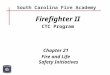 Firefighter II CTC Program Chapter 21 Fire and Life Safety Initiatives South Carolina Fire Academy