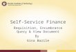 Self-Service Finance Requisition, Encumbrance Query & View Document By Gina Bazile