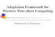 Adaptation Framework for Wireless Thin-client Computing Mohammad Al-Turkistany
