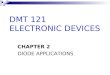 DMT 121 ELECTRONIC DEVICES CHAPTER 2 DIODE APPLICATIONS