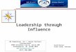 Leadership through Influence HR Dimensions, LLC / Career Partners International 4040 Vincennes Circle, Suite 250 Indianapolis, IN 46268-3020 
