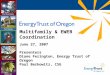 Multifamily & EWEB Coordination June 27, 2007 Presenters Diane Ferington, Energy Trust of Oregon Paul Berkowitz, CSG