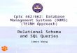 CpSc 462/662: Database Management Systems (DBMS) (TEXNH Approach) Relational Schema and SQL Queries James Wang