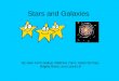 Stars and Galaxies By Jake Koch-Gallup, Matthew Yorro, Aidan McCaul, Brigitte Bazie, and Laura Lill