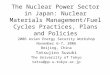 The Nuclear Power Sector in Japan: Nuclear Materials Management/Fuel Cycles Practices, Plans and Policies 2006 Asian Energy Security Workshop November