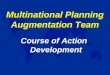 Course of Action Development Multinational Planning Augmentation Team