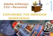 Adobe InDesign CS2â€”Revealed EXPLORING THE INDESIGN WORKSPACE