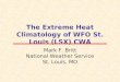 The Extreme Heat Climatology of WFO St. Louis (LSX) CWA Mark F. Britt National Weather Service St. Louis, MO