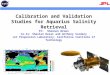 Calibration and Validation Studies for Aquarius Salinity Retrieval PI: Shannon Brown Co-Is: Shailen Desai and Anthony Scodary Jet Propulsion Laboratory,