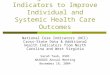 Using Health Care Indicators to Improve Individual and Systemic Health Care Outcomes National Core Indicators (NCI) Cross-State Data & Additional Health