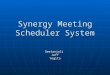 Synergy Meeting Scheduler System GeetanjaliJeffYogita