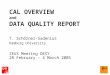 CAL OVERVIEW and DATA QUALITY REPORT T. Schörner-Sadenius Hamburg University ZEUS Meeting DESY 28 February – 4 March 2005